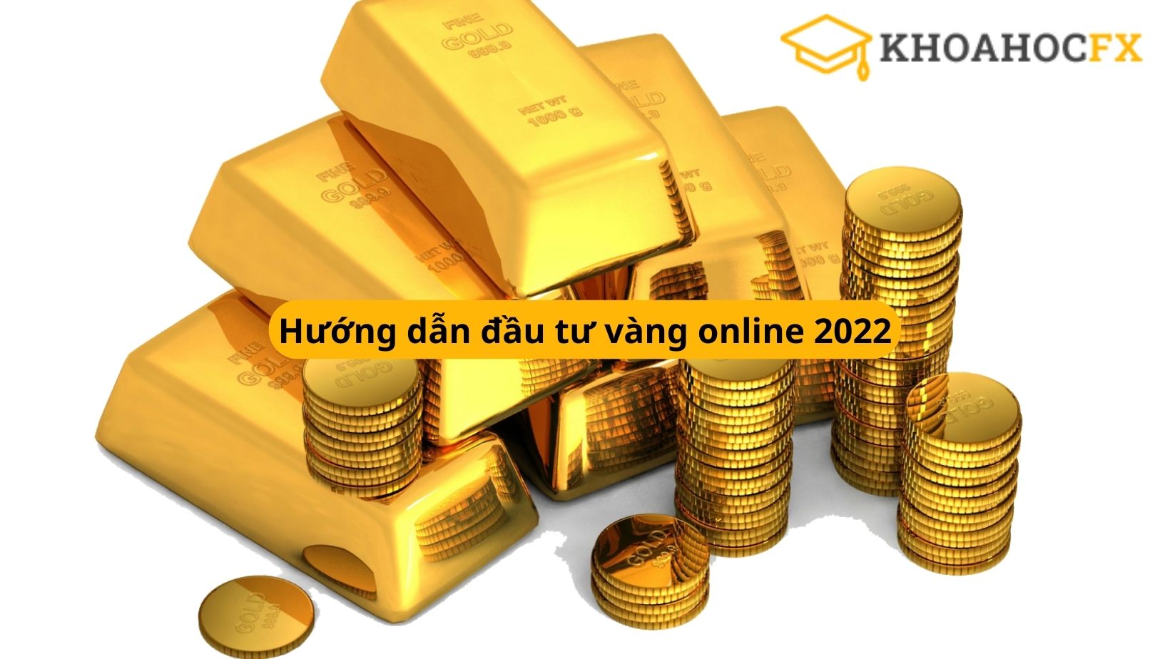 hướng dẫn đầu tư vàng online 2022